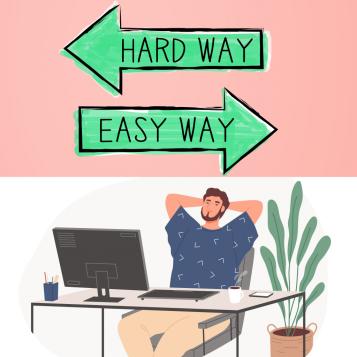 Hard way - Easy way