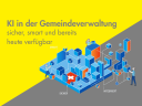 KI in der Gemeindeverwaltung – sicher, smart und bereits heute verfügbar