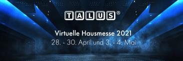 Highlights der virtuellen Talus Hausmesse 2021